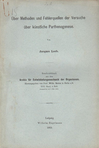 Uber Methoden und Fehlerquellen der Versuche uber kunstliche Parthenogenese