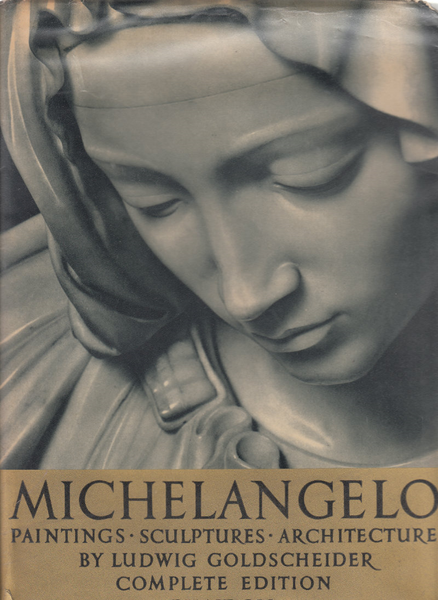 Michelangelo: Paintings, Sculptures, Architecture