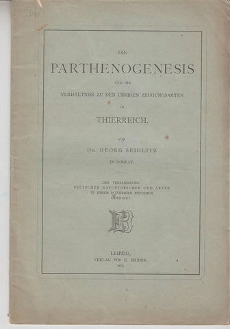 Die Parthenogenesis und ihr Verhaltniss zu den Ubrigen Zeugungsarten im Thierreich