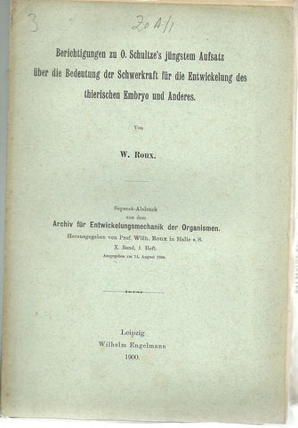 Wilhelm Roux 5 offprints Uber die Bedeutung "geringer" Verschiedenheiten der relativen Grosse der Furchungszellen fur den Charakter des Furchungsschemas, nebst Erorterung uber die nachsten Ursachen der Anordnung und Gestalt d